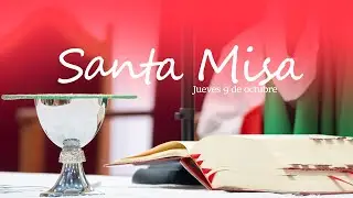 Santa Misa de Hoy jueves 9 de octubre 2025 - El Salvador