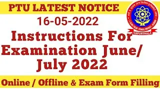 PTU Latest Notice 16-05-2022 | Examination Form Filling | Offline Exam | May-June 2022 Semester Exam