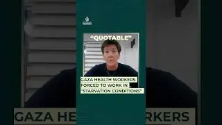 Gaza health workers forced to work in &ldquo;starvation conditions&rdquo;
