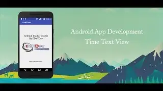 Android Studio Tutorial - Time TextView