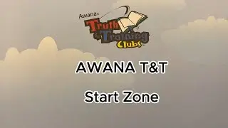 Awana T&T Start Zone