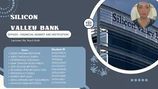 GFF6213 - FINANCIAL MARKET AND INSTITUTIONS - GROUP I - COLLAPSE OF SILICON VALLEY BANKS