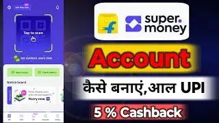 Super Money Upi By Flipkart App Mein Apna Account kaise Banaye Super Money Me I'd Kaise banaye