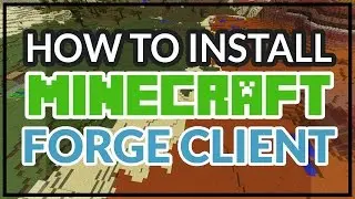 How to install Minecraft forge client (installing minecraft forge 1.8)