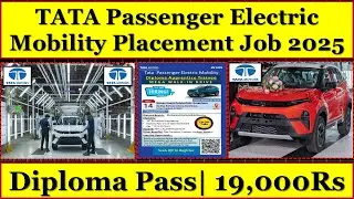 Tata Passenger Electric Mobility New Vacancy 2025 || Diploma Pass || Total Post- 1000 🔥|| #Tata