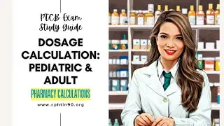 PTCB Exam Study Guide | Dosage Calculations: Pediatric & Adult