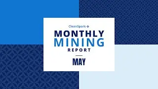 CleanSpark's May 2023 Bitcoin Mining Update - 44% Increase in Bitcoin Holdings!