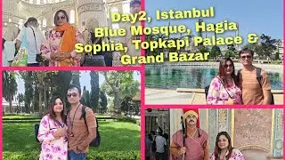 Top 4 places to visit in Istanbul, Turkey| Blue Mosque, Hagia Sophia, Topkapi Palace, Grand Bazar 