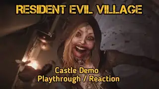 Resident Evil Village Castle Demo Playthrough / Reaction with commentary