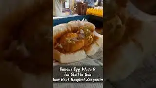 Famous Egg Wada & Tea Stall In Goa Near Govt Hospital Sanquelim