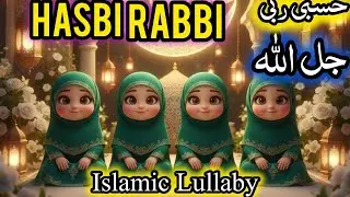 hasbi rabbi jallallah✨naat &hearts; Islamic Cartoon Lullabies for Kids Beautiful Sleeping Mozart for Babies