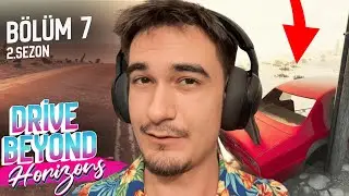 FREN ÇALIŞMIYOR! | DRİVE BEYOND HORİZONS | BÖLÜM 7