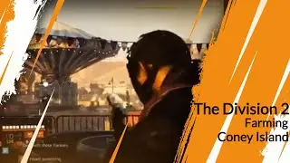 The Division 2 | Farming Coney Island with Friends!
