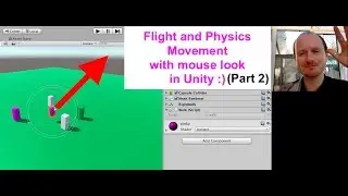 Mouse Look Movement in Unity: tutorial 2, flight and physics