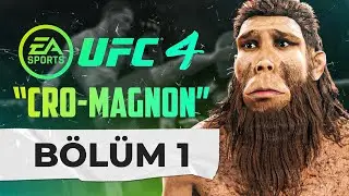 CRO MAGNON'UN HİKAYESİ BAŞLIYOR! - UFC 4 KARİYER Türkçe Bölüm 1