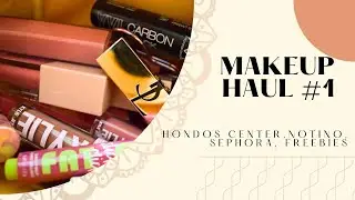 Makeup Haul #1 (Hondos Center, Notino, Sephora, freebies)