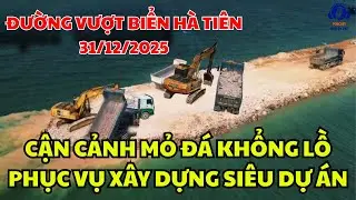 Đường Vượt Biển Hà Tiên 31/12/2025: Khám Phá Cận Cảnh Mỏ Đá Khổng Lồ  Xây Dựng Siêu Dự Án | tin tức