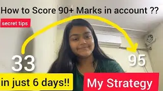 How I score 90+ marks in ACCOUNTS 🔥🔥Class 12 😌