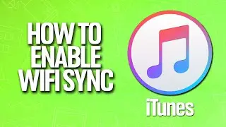 How To Enable Wifi Sync In iTunes Tutorial