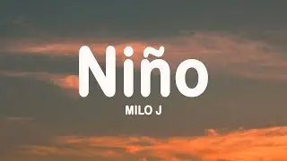 Milo J - Niño (Letra/Lyrics)