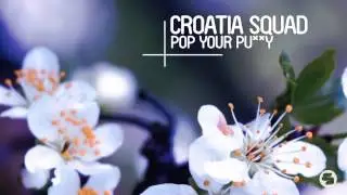 Croatia Squad - Pop Your Pu**y (Radio Mix)