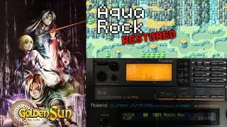 Aqua Rock (Restored - Roland SC-88/JV-1080) - Golden Sun The Lost Age