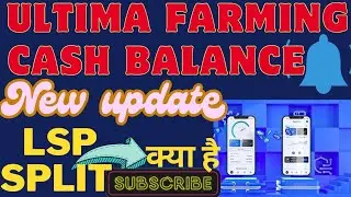 ultima farming cashback balance big update || lsp split kya hai || ultima farm 60:40 update