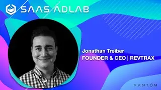 SaaS AdLab Podcast | Episode: 53 | Jonathan Treiber - Founder & CEO - RevTrax