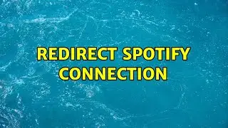 Redirect Spotify Connection (3 Solutions!!)