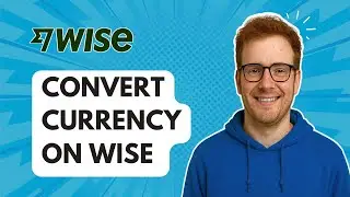 Конвертируйте валюту прямо сейчас на Wise [Руководство 2025]