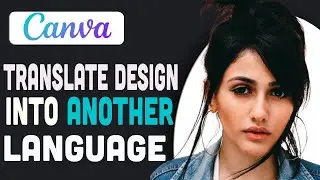 How to translate your design into another language using Canva