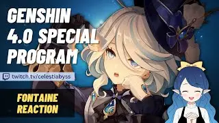 DAY 44 STREAM PT. 1 - GENSHIN 4.0 SPECIAL PROGRAM REACTION | FT. FONTAINE SPECULATIONS | 8/4/23