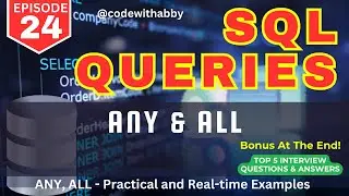 EP-24 | ANY, ALL in SQL Server | Practical Demo | ANY Vs. ALL  | @codewithabby | 2025