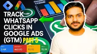 Easy Way to Track WhatsApp Button Clicks in Google Ads Using GTM | Google Tag Manager Part-5