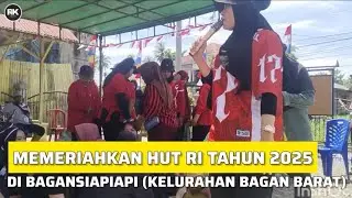 KEMERIAHAN PERAYAAN HUT RI TAHUN 2025 DI KELURAHAN BAGAN BARAT @zulfadhli2025 