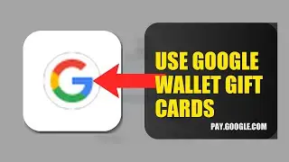 How To Use Google Wallet Gift Cards 2025 (2026)