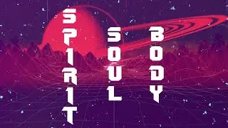 Spirit Soul Body