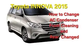 Toyota innova 2015 | AC Condenser | Front Cleaning and Rear Changed #toyota #innova2015