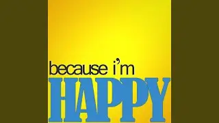 Happy (by Pharrel)
