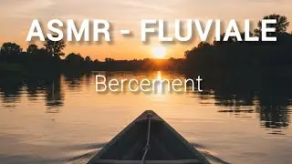 ASMR Fluvial : Reflets de nuages et bercement de barque (Sommeil, &Eacute;tude, M&eacute;ditation)