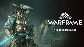 Warframe : The Teacher