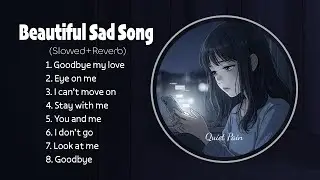Sad Songs to Fall Asleep To 😔🌙 | Heartbreak & Quiet Nights