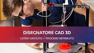 Disegnatore CAD 3D - Corso Gratuito + Tirocinio Retribuito | e-cons