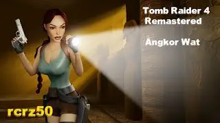 01-Tomb Raider 4 Remastered - Angkor Wat# video1-1 rcrz50