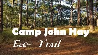 Camp John Hay - Eco Trail