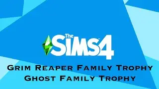 Grim Reaper Family Trophy + Ghost Family Trophy | The Sims 4
