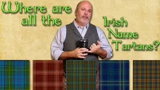 Why Can't You Get Irish Clan Tartans? Are there Irish Clan Tartans or Just County?