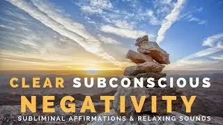 CLEAR SUBCONSCIOUS NEGATIVITY & SLEEP WELL | Subliminal Affirmations Session