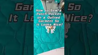 How to Sew a Patch Pocket on a Quilted Garment So It Looks Nice?