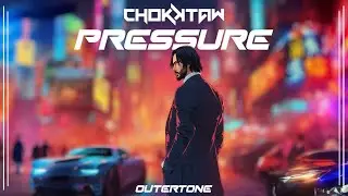 CHOKKTAW - Pressure [Outertone Release]